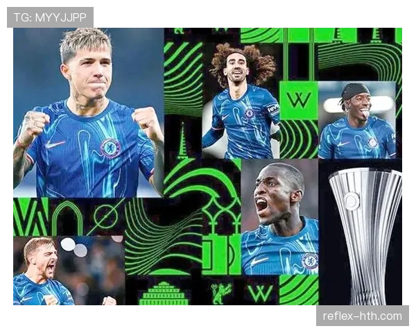 切尔西2025英超赛季强势归来，豪华阵容剑指冠军荣耀