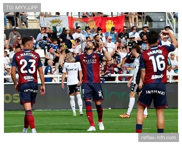 西甲升班马强势崛起，近期逆袭展现黑马本色